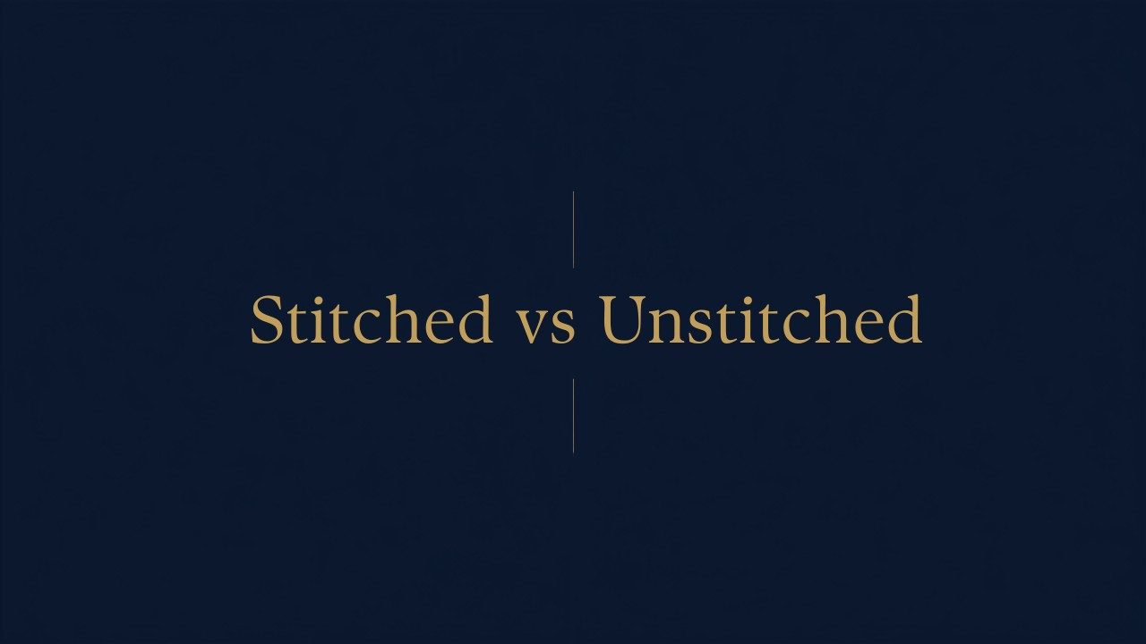 Stitched vs unstitched clothes in Pakistan