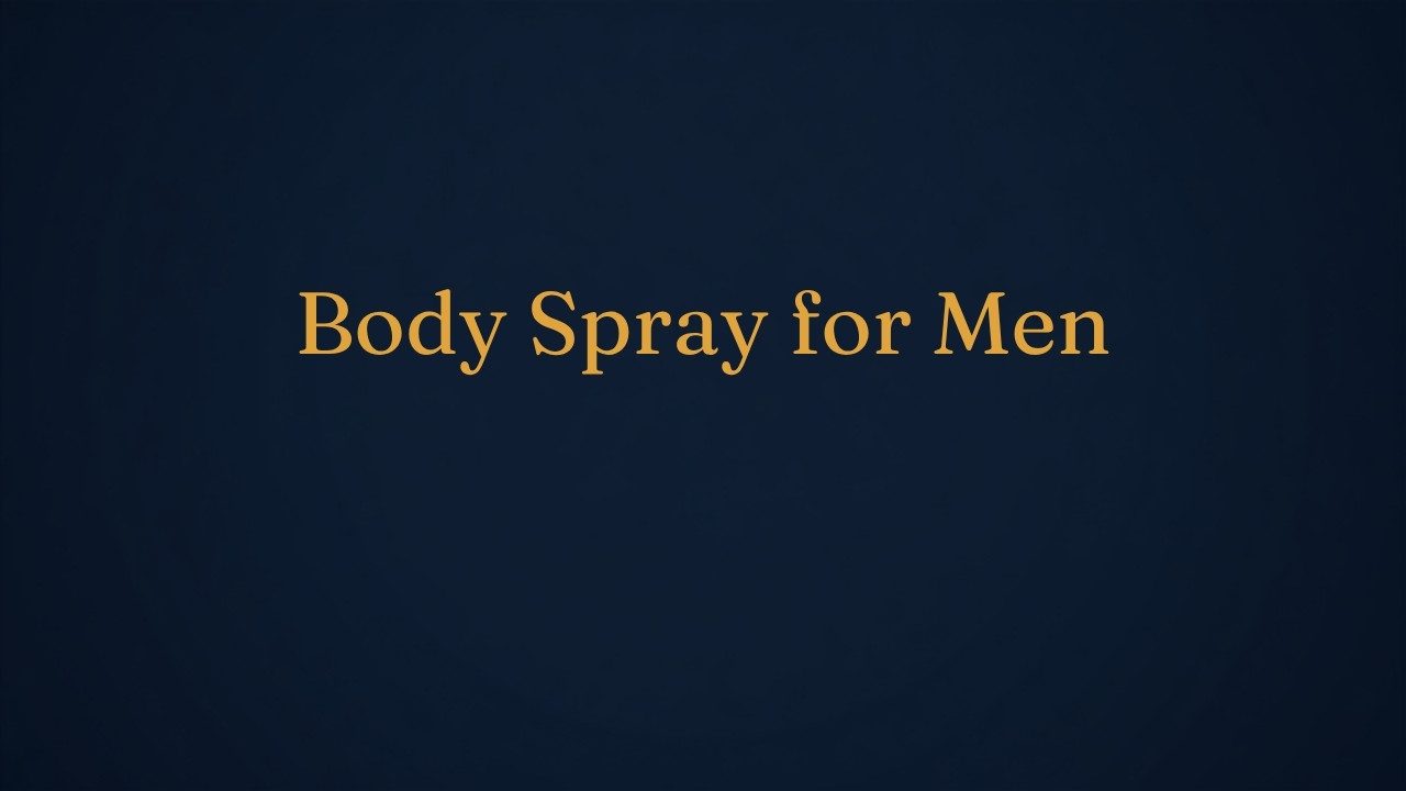 Body Spray for Men in Pakistan: Top Long-Lasting Picks & Prices (2026)
