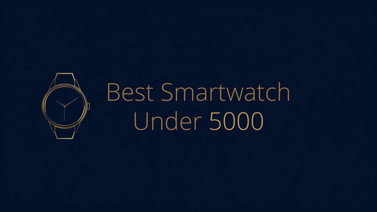 Best Smartwatch in Pakistan Under 5000: Top Budget Picks (2026)